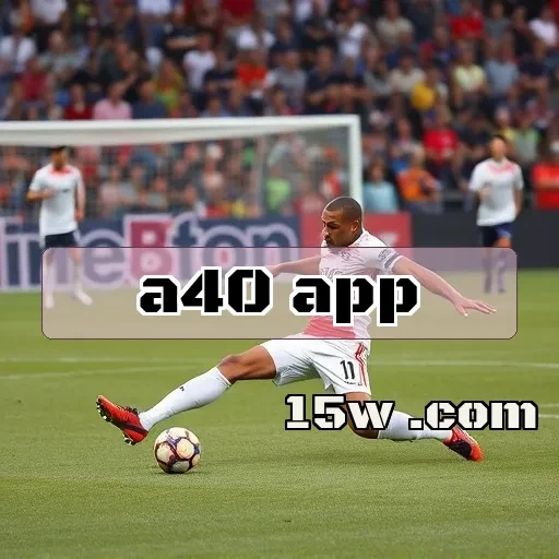 a40 app: Descubra a Diversão dos Jogos de Esporte Agora Mesmo!